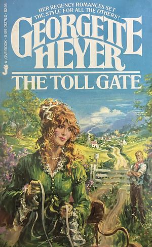 The Toll-Gate by Georgette Heyer