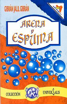 El Jardin del Profeta / Arena y Espuma by Kahlil Gibran