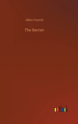 The Barrier by Allen French