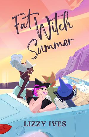 Fat Witch Summer by Lizzy Ives