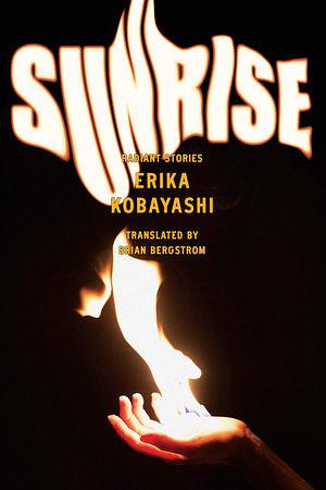 Sunrise: Radiant Stories by Erika Kobayashi