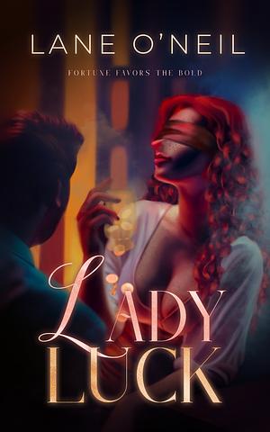 Lady Luck by Lane O'Neil