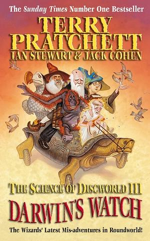 The Science of Discworld III: Darwin's Watch by Ian Stewart, Terry Pratchett, Jack Cohen