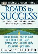 Roads to Success by Robert Heller