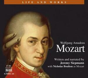 Mozart with 2 CDs: His Life & Music by Jeremy Siepmann