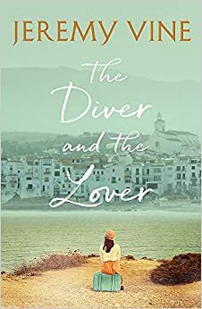 The Diver and the Lover by Jeremy Vine