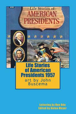 Life Stories of American Presidents 1957 by Ben Oda, John Buscema