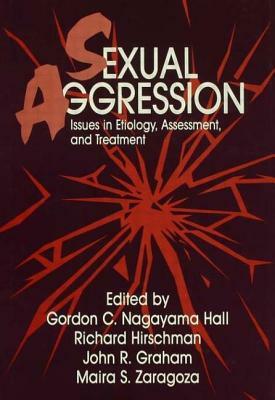 Sexual Aggression: Issues in Etiology, Assessment and Treatment by Donald Hall