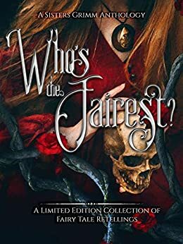 Who's the Fairest? by Andi Lawrencovna, Rochelle Bradley, S.E. Winters, Hope Daniels, Genevieve Gornichec, Alicia Dawn, Shaunna Rodriguez, Isobelle Cate, Kali Willows, Jennifer Daniels