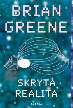 Skrytá realita by Brian Greene