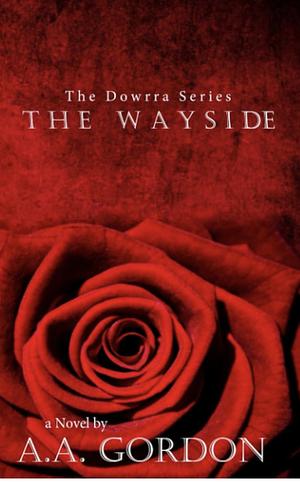 The Wayside by A.A. Gordon