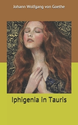 Iphigenia in Tauris by Johann Wolfgang von Goethe