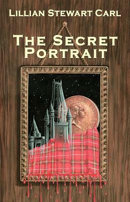 The Secret Portrait by Lillian Stewart Carl