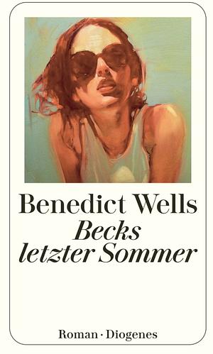 Becks letzter Sommer by Benedict Wells