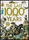 The Last 1000 Years by Anita Ganeri, Hazel Mary Martell, Brian Williams