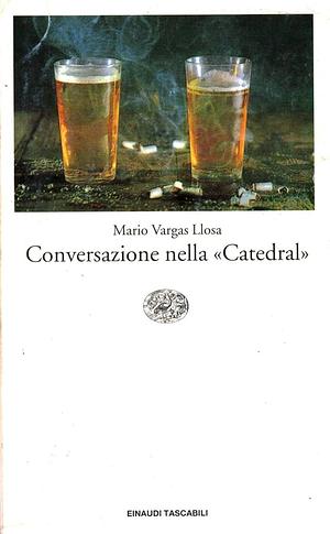Conversazione nella «Catedral» by Mario Vargas Llosa