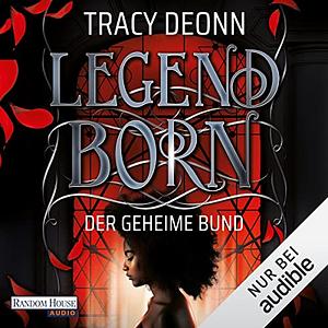 Legendborn - Der geheime Bund by Tracy Deonn