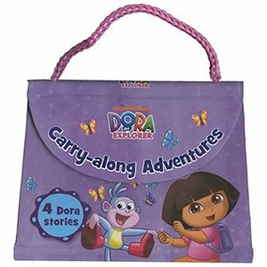 Dora the Explorer: Carry Along Adventures by Nickelodeon Publishing