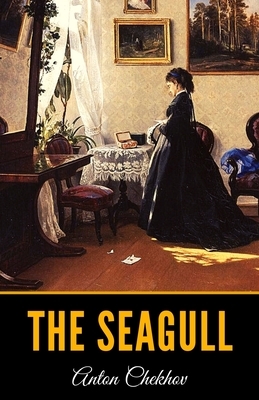 The Seagull by Anton Chekhov