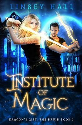 Institute of Magic by Linsey Hall