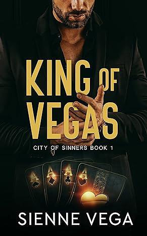 King of Vegas: A Dark Mafia Romance by Sienne Vega