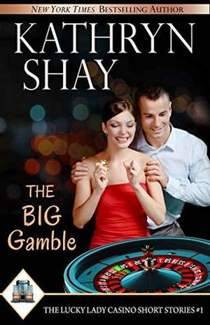 The Big Gamble by Kathryn Shay