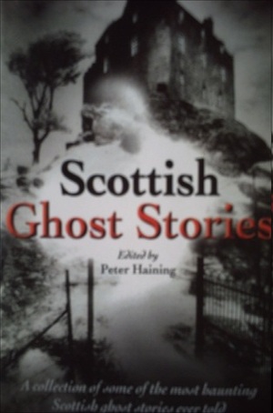 Scottish Ghost Stories by Peter Haining