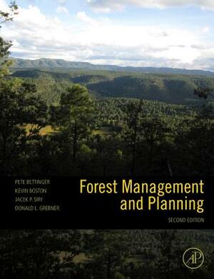 Forest Management and Planning by Kevin Boston, Pete Bettinger, Jacek P. Siry