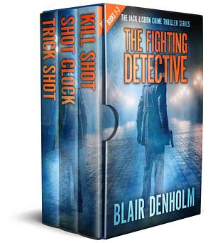 The Fighting Detective Series #1-3 by Blair Denholm, Blair Denholm
