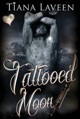 Tattooed Moon by Tiana Laveen