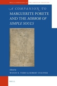 A Companion to Marguerite Porete and the Mirror of Simple Souls by Robert Stauffer, Wendy R Terry