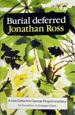 Burial Deferred by Jonathan Ross