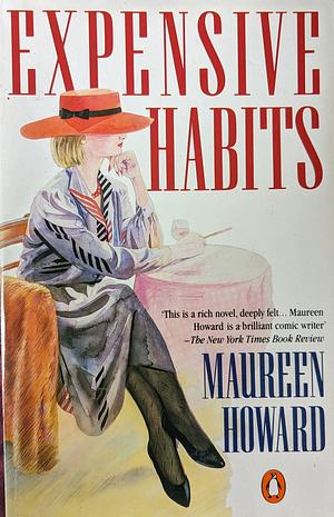 Expensive Habits: A Novel by Maureen Howard