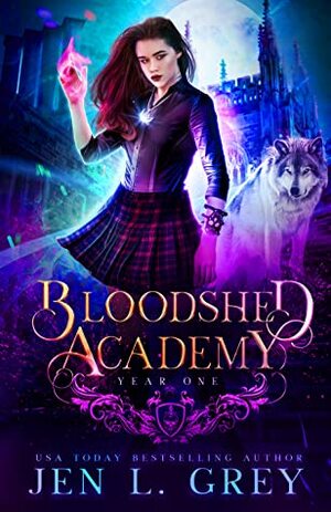 Bloodshed Academy: Year One by Jen L. Grey