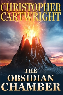 The Obsidian Chamber by Christopher Cartwright