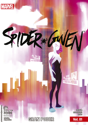 Spider-Gwen, #1: Gran Poder by Robbi Rodriguez, Chris Visions, Jason Latour, Rico Renzi