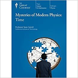 Mysteries of Modern Physics: Time by Sean Carroll