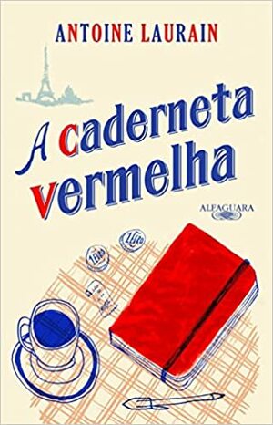 A Caderneta Vermelha by Antoine Laurain