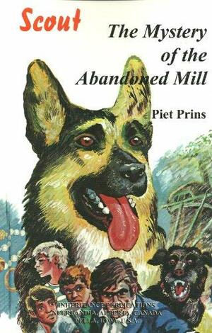 The Mystery of the Abandoned Mill by Piet Prins