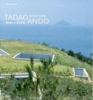 Tadao Ando - Sunken Courts by Werner Blaser