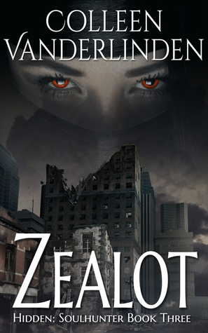 Zealot by Colleen Vanderlinden