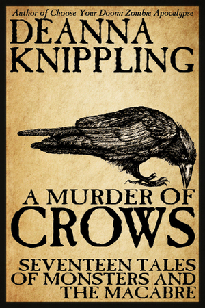 A Murder of Crows by DeAnna Knippling