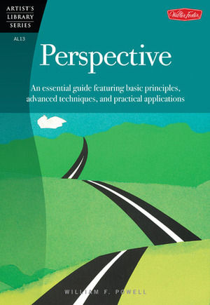 Perspective: An essential guide featuring basic principles, advanced techniques, and practical applications by William F. Powell