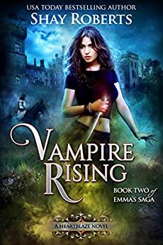 Vampire Rising: A Heartblaze Novel by Shay Roberts