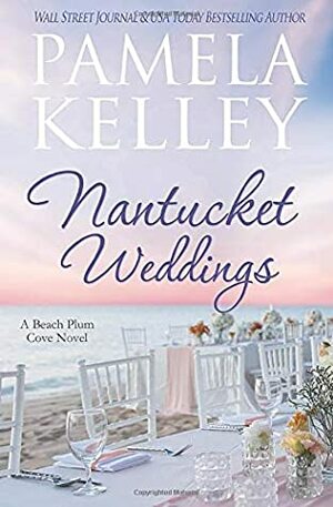 Nantucket Weddings by Pamela Kelley