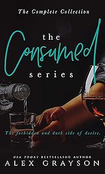 The Consumed Series: The Complete Collection by Alex Grayson