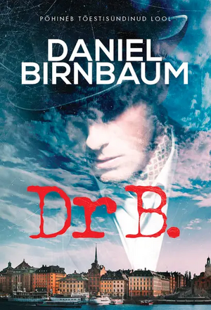 Dr. B. by Daniel Birnbaum, Daniel Birnbaum