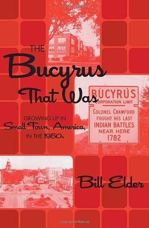 The Bucyrus That Was by Bill Elder
