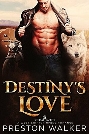 Destiny's Love by Preston Walker