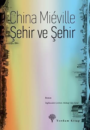 Şehir ve Şehir by China Miéville